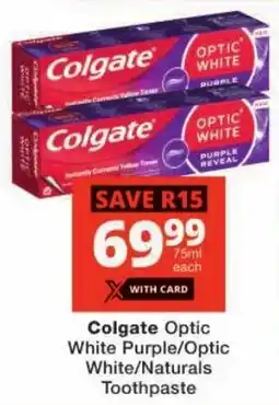 Checkers Colgate Optic White Purple/Optic White/Naturals Toothpaste offer