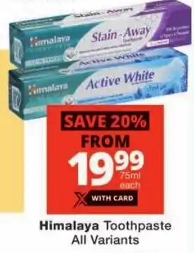 Checkers Himalaya Toothpaste All Variants offer