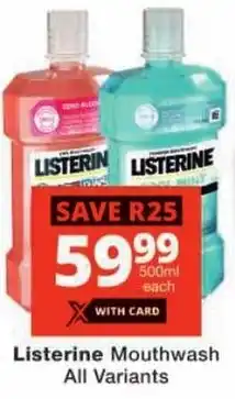 Checkers Listerine Mouthwash All Variants offer