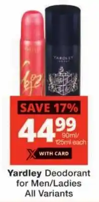 Checkers Yardley Deodorant for Men/Ladies All Variants offer