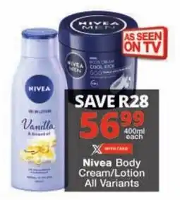 Checkers Nivea Body Cream/Lotion All Variants offer