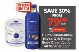 Checkers Nivea Q10 Range Body Cream/Lotion All Variants Each offer