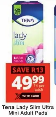 Checkers Tena Lady Slim Ultra Mini Adult Pads offer