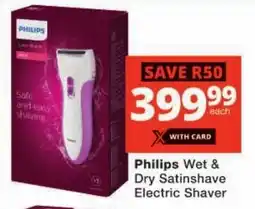 Checkers Philips Wet & Dry Satinshave Electric Shaver offer