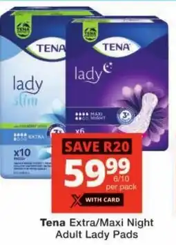 Checkers Tena Extra/Maxi Night Adult Lady Pads offer