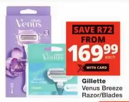 Checkers Gillette Venus Breeze Razor/Blades offer