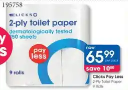 Clicks Clicks Pay Less 2-Ply Toilet Paper 9 Rolls offer