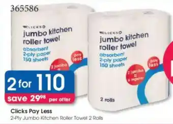 Clicks Clicks Pay Less 2-Ply Jumbo Kitchen Roller Towel 2 Rolls offer