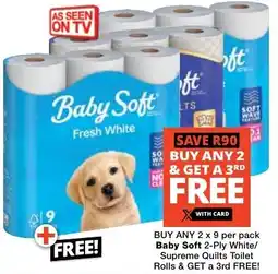 Checkers Buy Any Baby Soft 2-Ply White/ Supreme Quilts Toilet Rolls & GET a 3rd FREE offer
