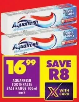 Shoprite Aquafresh toothpaste base range offer