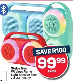 Pick n Pay Hypermarket Stylus True Wireless Flame Light Speaker Each offer