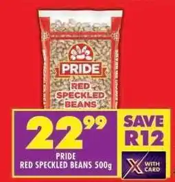 Shoprite PRIDE RED SPECKLED BEANS 500g offer