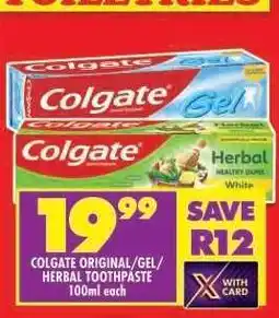 Shoprite COLGATE ORIGINAL/GEL/HERBAL TOOTHPASTE offer