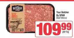 Spar Your Butcher By SPAR Beef Mince offer