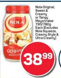 Pick n Pay Nola Original, Sweet & Creamy or Tangy Mayonnaise offer