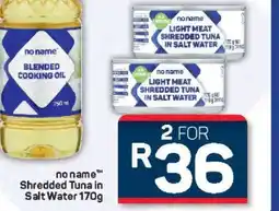 Pick n Pay no name Shredded Tuna in Salt Water 170g offer
