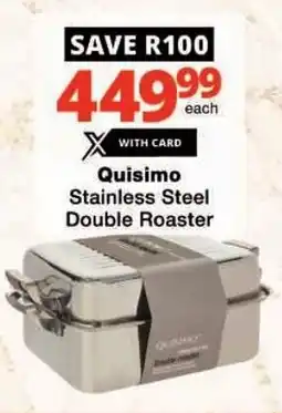 Checkers Quisimo Stainless Steel Double Roaster offer