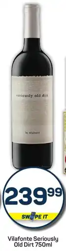 Pick n Pay Hypermarket Vilafonte Seriously Old Dirt offer