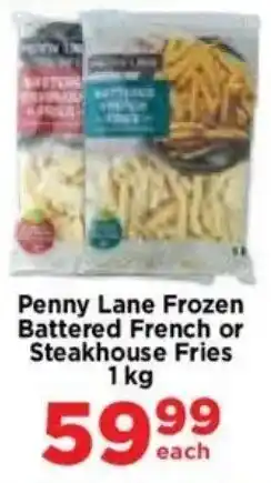 Food Lover's Market Penny Lane Frozen Battered French or Steakhouse Fries offer