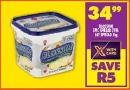 Shoprite Blossom epic spread 25% fat spread offer