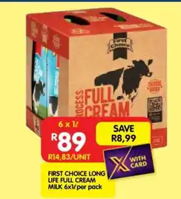 Shoprite FIRST CHOICE LONG LIFE FULL CREAM MILK 6x1ℓ per pack offer