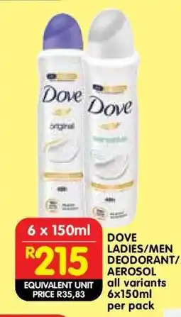Shoprite DOVE LADIES/MEN DEODORANT/AEROSOL offer