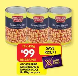 Shoprite KITCHEN PRIDE BAKED BEANS IN TOMATO SAUCE 12x410g per pack offer