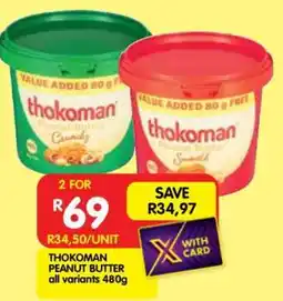 Shoprite THOKOMAN PEANUT BUTTER all variants 480g offer