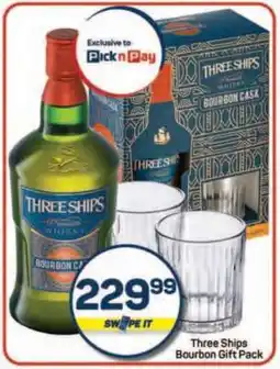 Pick n Pay Hypermarket Three Ships Bourbon Gift Pack offer