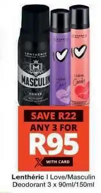 Checkers Lenthéric I Love/Masculin Deodorant offer