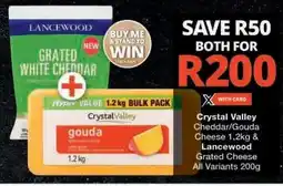 Checkers Crystal Valley Cheddar/Gouda Cheese 1.2kg & Lancewood Grated Cheese All Variants 200g offer