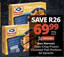 Checkers Sea Harvest Oven Crisp Frozen Crumbed Fish Portions offer