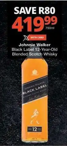 Checkers Johnnie Walker Black Label 12-Year-Old Blended Scotch Whisky offer