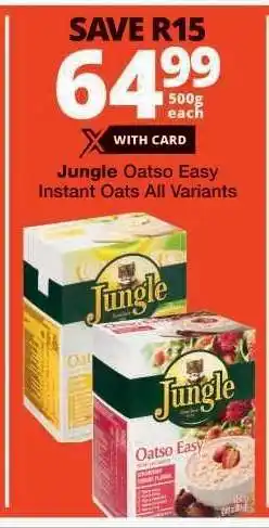 Checkers Jungle Oatso Easy Instant Oats All Variants offer