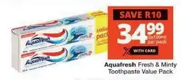 Checkers Aquafresh Fresh & Minty Toothpaste Value Pack offer