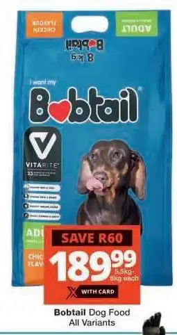 Checkers Bobtail Dog Food All Variants offer