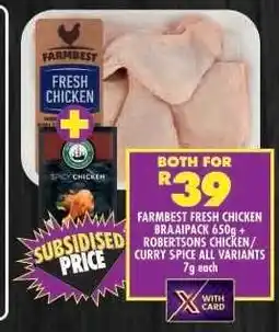 Shoprite FARMBEST FRESH CHICKEN BRAAIPACK 650g + ROBERTSONS CHICKEN / CURRY SPICE ALL VARIANTS 7g each offer