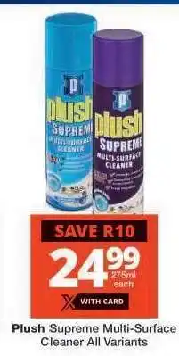 Checkers Plush Supreme Multi-Surface Cleaner All Variants offer