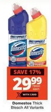 Checkers Domestos Thick Bleach All Variants offer
