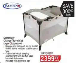 Dis-Chem BAMBINO Commuter Change Travel Cot Logan OR Speckled offer