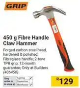 Builders Warehouse Grip 450g Fibre Handle Claw Hammer offer