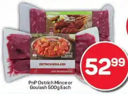 Pick n Pay Hypermarket PnP Ostrich Mince or Goulash offer