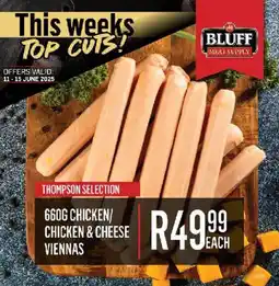 Bluff Meat Supply Chicken/ chicken & cheese viennas offer