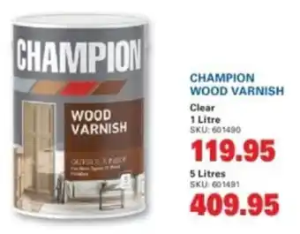 Cashbuild Champion wood varnish offer