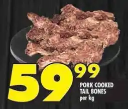 Shoprite Pork cooked tail bones offer