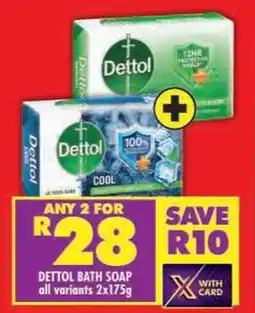 Shoprite Dettol bath soap all variants offer