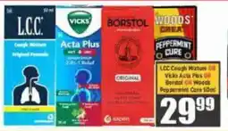 Big Save LCC Cough Mixture OR Vicks Acta Plus OR Borstol OR Woods Peppermint Cure offer