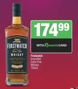 Spar Tops FIRSTWATCH IMPORTED EXTRA FINE WHISKY 750ml offer