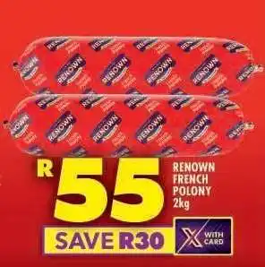 Shoprite RENOWN FRENCH POLONY 2kg offer