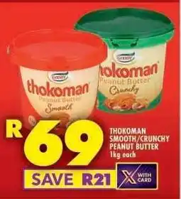 Shoprite THOKOMAN SMOOTH/CRUNCHY PEANUT BUTTER offer